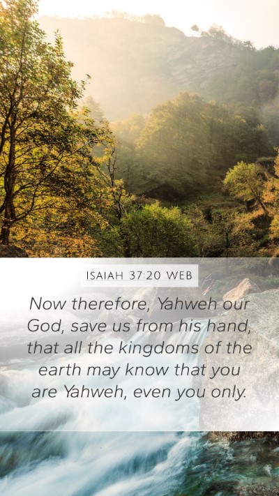 Isaiah 37:20 WEB Bible Verse Image