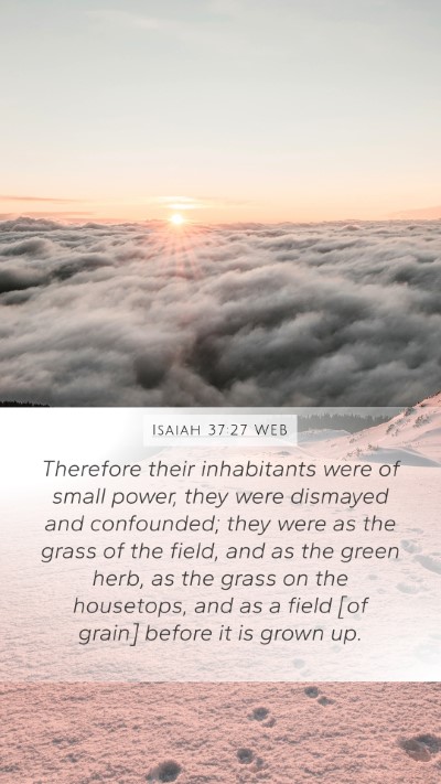 Isaiah 37:27 WEB Bible Verse Image