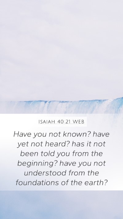 Isaiah 40:21 WEB Bible Verse Image