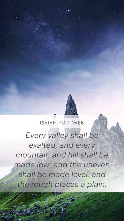 Isaiah 40:4 WEB Bible Verse Image