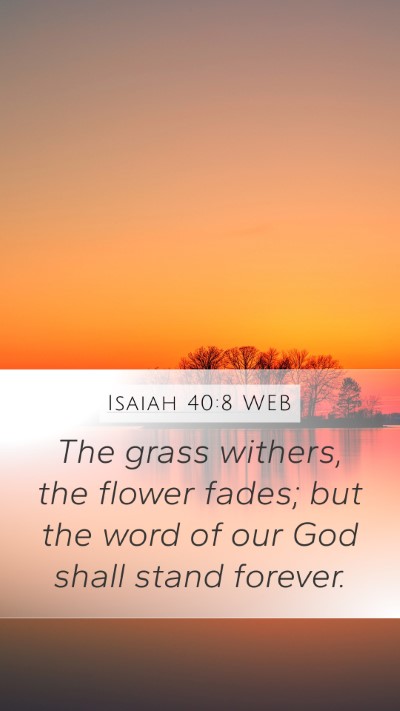 Isaiah 40:8 WEB Bible Verse Image
