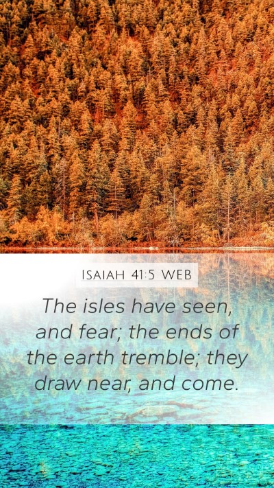 Isaiah 41:5 WEB Bible Verse Image