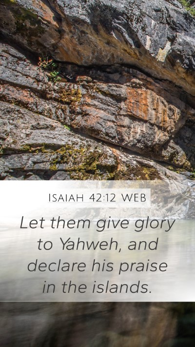 Isaiah 42:12 WEB Bible Verse Image