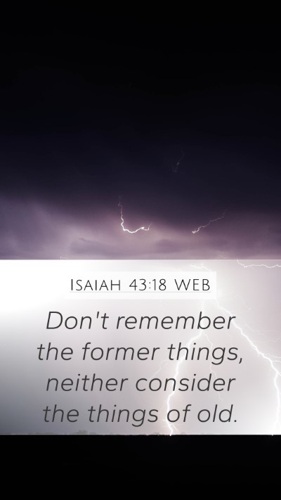 Isaiah 43:18 WEB Bible Verse Image