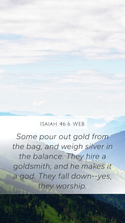 Isaiah 46:6 WEB Bible Verse Image