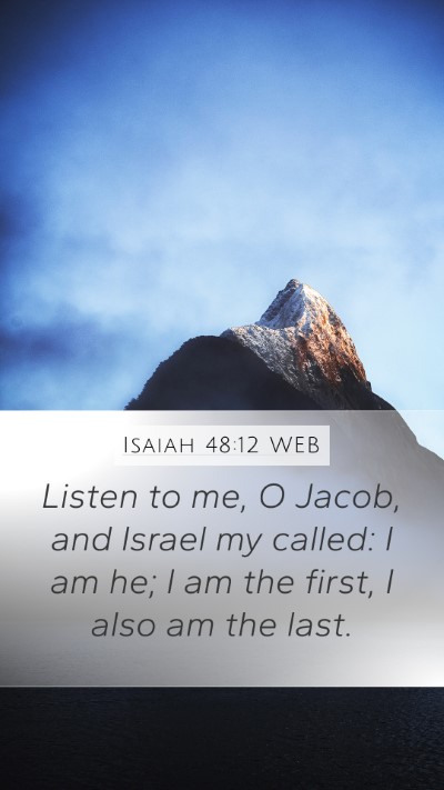 Isaiah 48:12 WEB Bible Verse Image