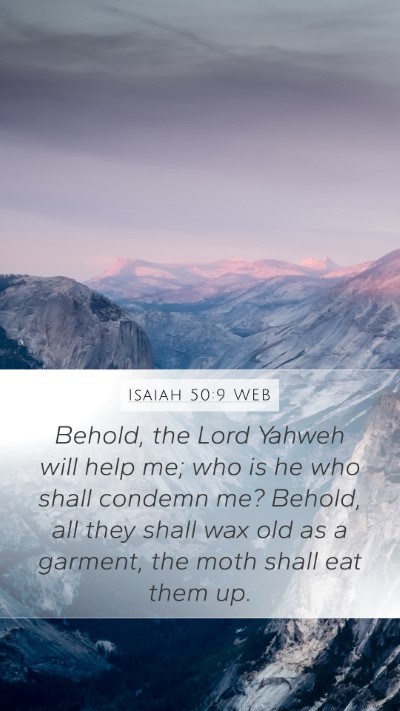Isaiah 50:9 WEB Mobile Phone Wallpaper - Behold, the Lord Yahweh will help me; who is he - Mobile Bible Verse Wallpaper