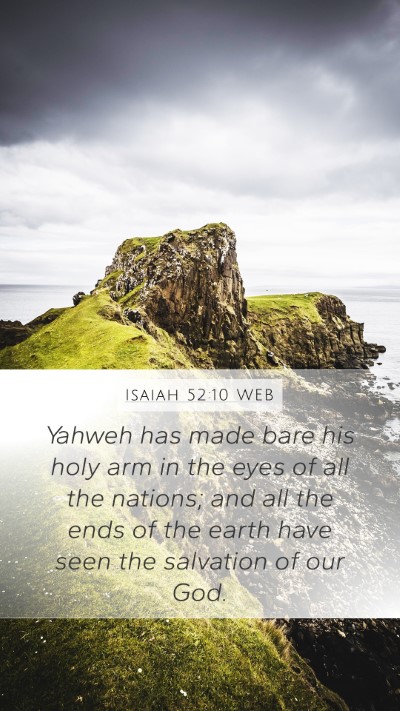 Isaiah 52:10 WEB Bible Verse Image