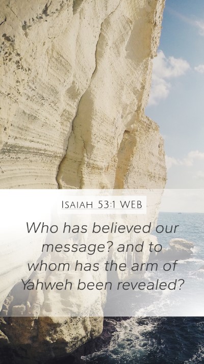 Isaiah 53:1 WEB Bible Verse Image