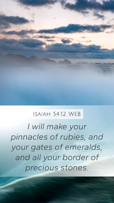Isaiah 54:12 WEB Bible Verse Image