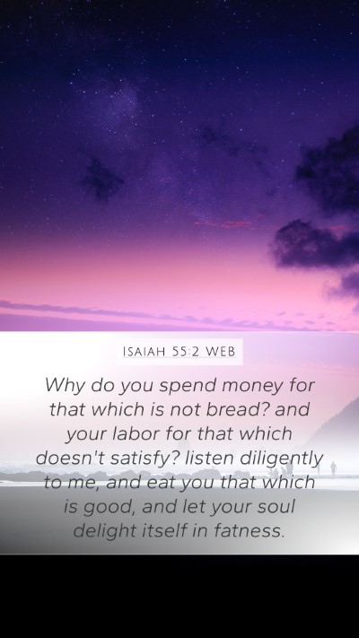Isaiah 55:2 WEB Bible Verse Image