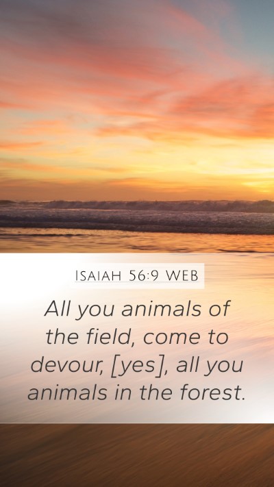Isaiah 56:9 WEB Bible Verse Image