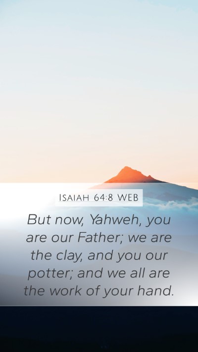 Isaiah 64:8 WEB Bible Verse Image