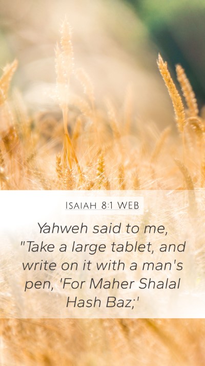 Isaiah 8:1 WEB Bible Verse Image