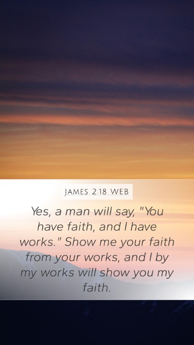 James 2:18 WEB Bible Verse Image