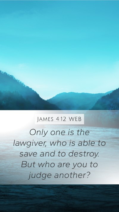 James 4:12 WEB Bible Verse Image