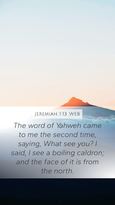 Jeremiah 1:13 WEB Bible Verse Image