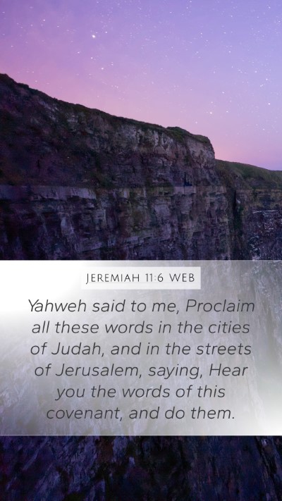 Jeremiah 11:6 WEB Mobile Phone Wallpaper - Yahweh said to me, Proclaim all these words in - Mobile Bible Verse Wallpaper