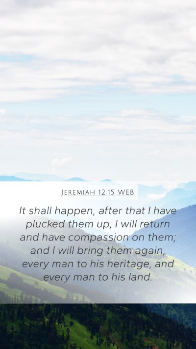 Jeremiah 12:15 WEB Bible Verse Image