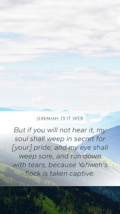 Jeremiah 13:17 WEB Bible Verse Image