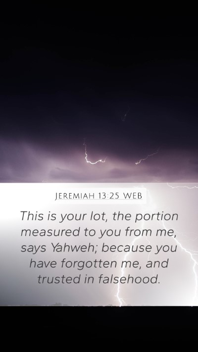 Jeremiah 13:25 WEB Bible Verse Image