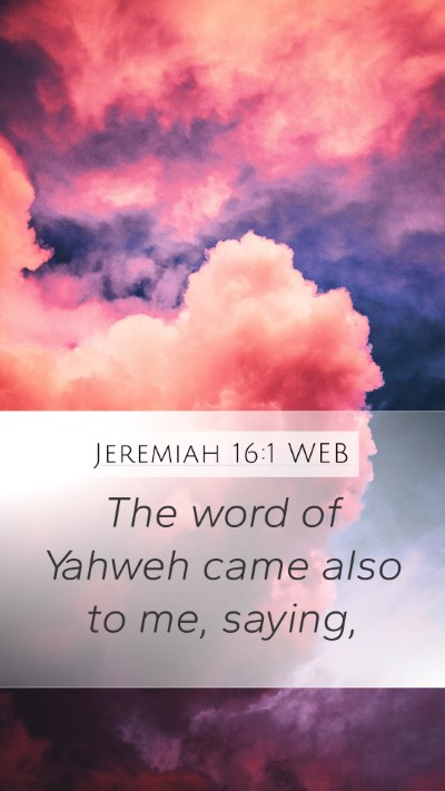 Jeremiah 16:1 WEB Bible Verse Image