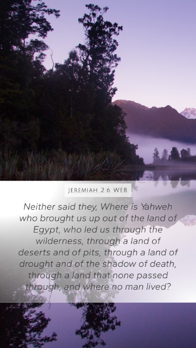 Jeremiah 2:6 WEB Bible Verse Image