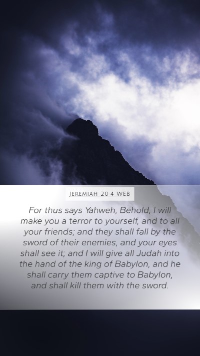 Jeremiah 20:4 WEB Bible Verse Image