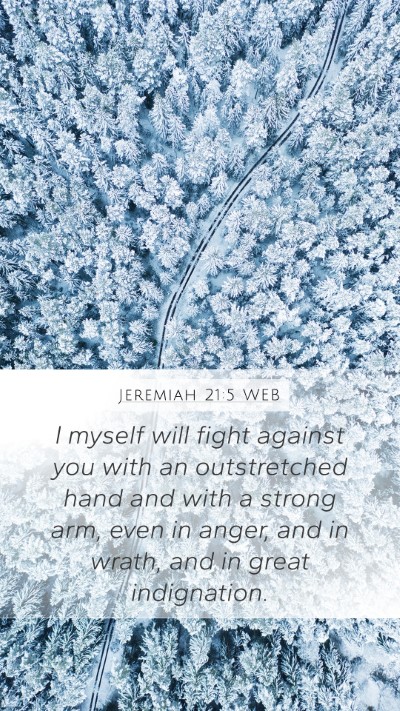 Jeremiah 21:5 WEB Bible Verse Image