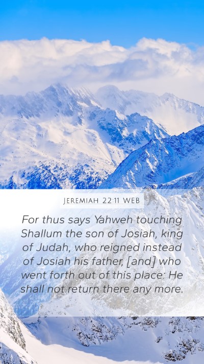 Jeremiah 22:11 WEB Bible Verse Image