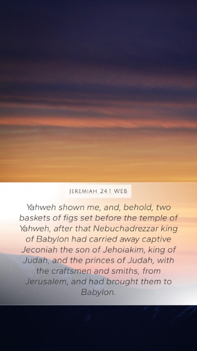 Jeremiah 24:1 WEB Bible Verse Image