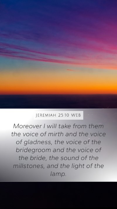 Jeremiah 25:10 WEB Bible Verse Image