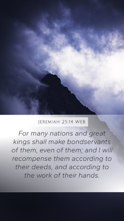 Jeremiah 25:14 WEB Bible Verse Image