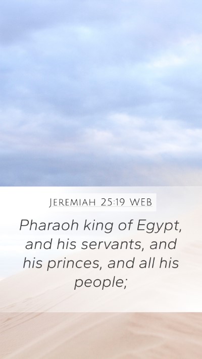 Jeremiah 25:19 WEB Bible Verse Image