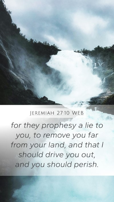 Jeremiah 27:10 WEB Bible Verse Image