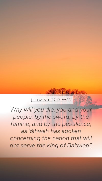 Jeremiah 27:13 WEB Bible Verse Image