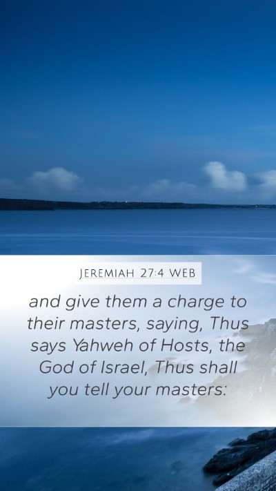 Jeremiah 27:4 WEB Bible Verse Image