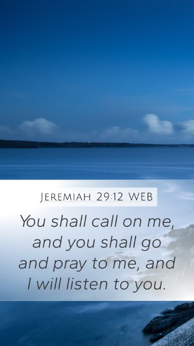 Jeremiah 29:12 WEB Bible Verse Image