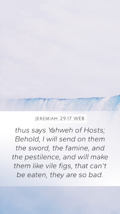 Jeremiah 29:17 WEB Bible Verse Image