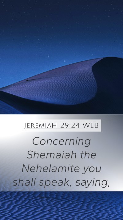 Jeremiah 29:24 WEB Bible Verse Image