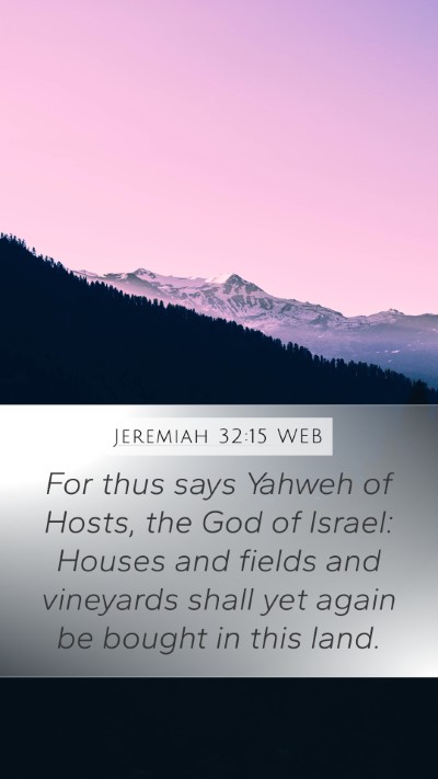 Jeremiah 32:15 WEB Bible Verse Image