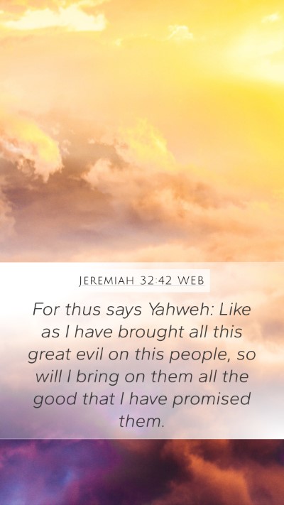 Jeremiah 32:42 WEB Bible Verse Image