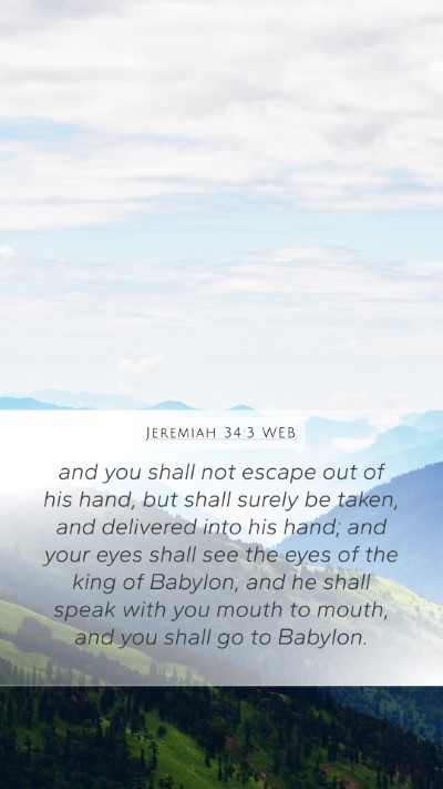 Jeremiah 34:3 WEB Mobile Phone Wallpaper - and you shall not escape out of his hand, but - Mobile Bible Verse Wallpaper