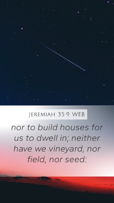 Jeremiah 35:9 WEB Bible Verse Image