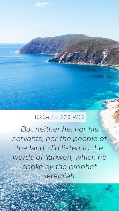 Jeremiah 37:2 WEB Bible Verse Image