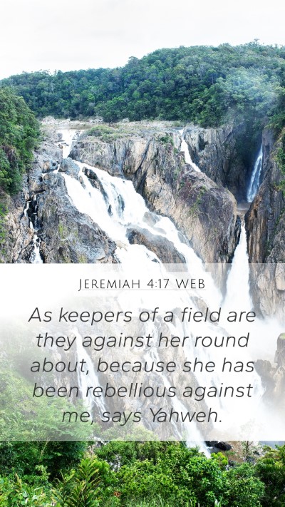 Jeremiah 4:17 WEB Bible Verse Image