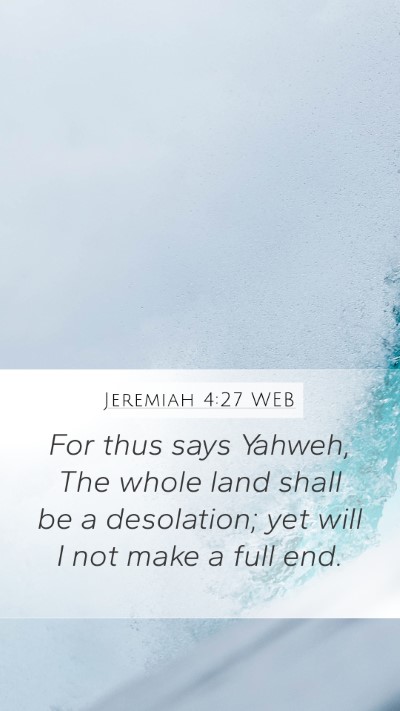 Jeremiah 4:27 WEB Bible Verse Image