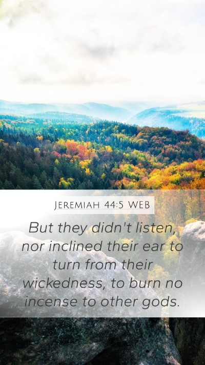 Jeremiah 44:5 WEB Bible Verse Image