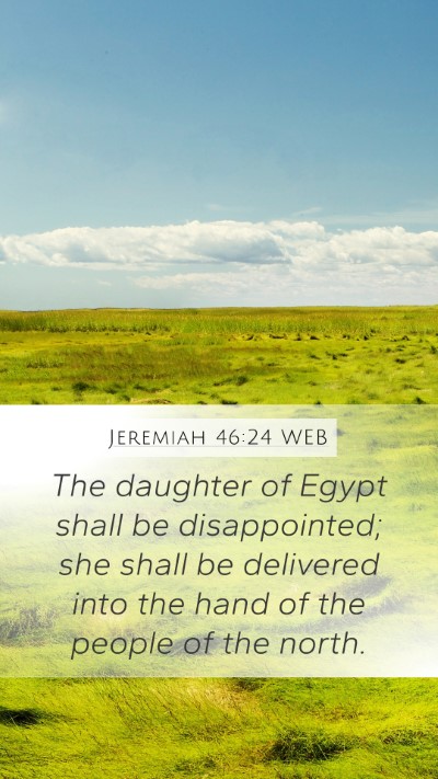 Jeremiah 46:24 WEB Bible Verse Image
