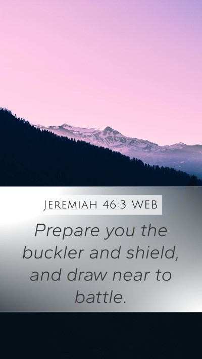 Jeremiah 46:3 WEB Bible Verse Image